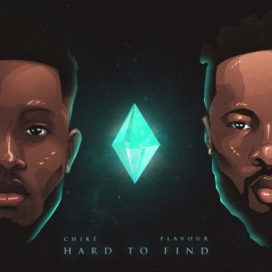 Hard to Find (feat. Flavour)