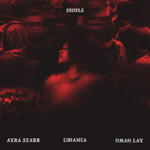 People (feat. Ayra Starr & Omah Lay) - Single